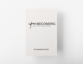 Upon Becoming: A Scripture-Guided Journal